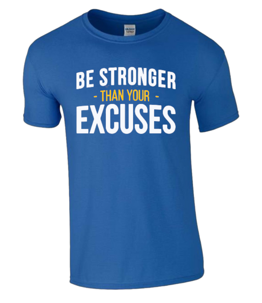 Be stronger than your Excuses